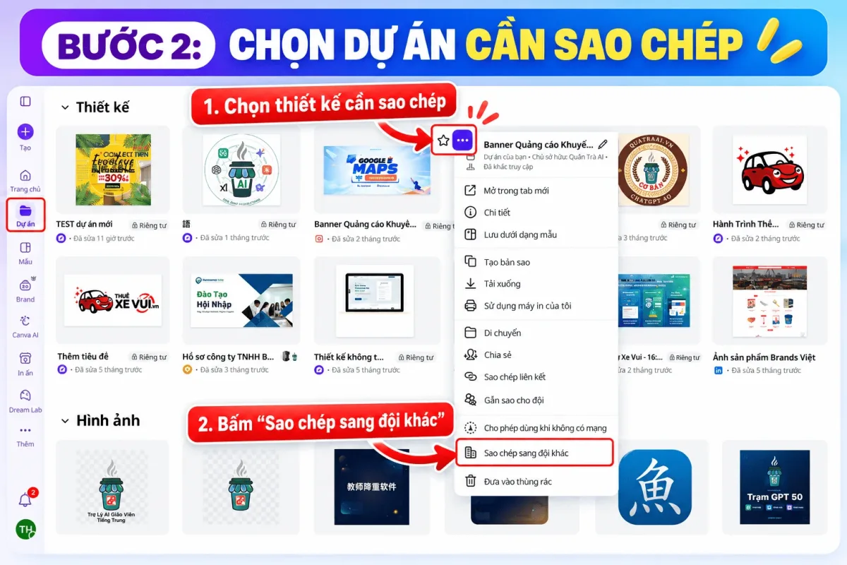 Bước 2: Vào Dự án, bấm nút ba chấm ở thiết kế và chọn Sao chép sang đội khác