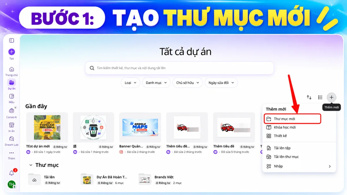Cách 2 Bước 1: Trong Dự án, bấm nút Thêm mới và chọn Thư mục mới